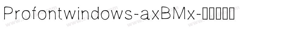 Profontwindows-axBMx字体转换