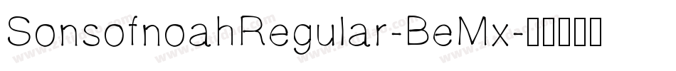 SonsofnoahRegular-BeMx字体转换