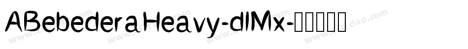 ABebederaHeavy-dlMx字体转换