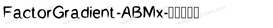 FactorGradient-ABMx字体转换