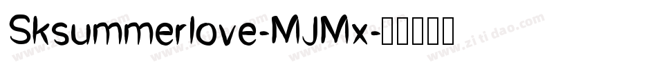 Sksummerlove-MJMx字体转换