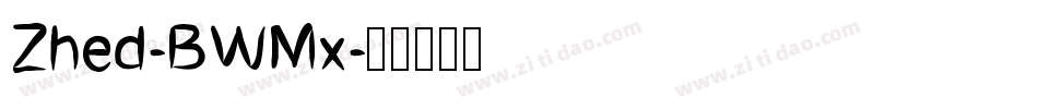 Zhed-BWMx字体转换