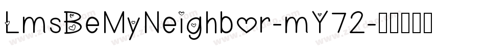 LmsBeMyNeighbor-mY72字体转换