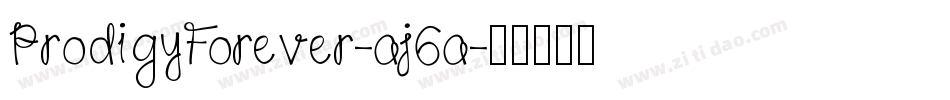ProdigyForever-aj6a字体转换 ProdigyForever-aj6a字体转换
