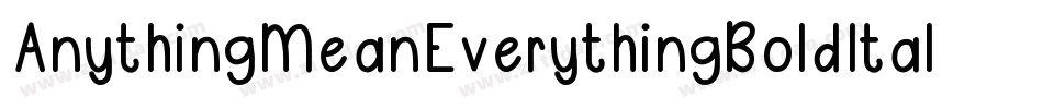 AnythingMeanEverythingBoldItalic-lX8q字体转换