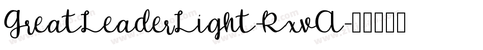 GreatLeaderLight-RxvA字体转换