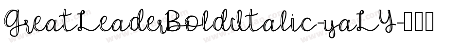 GreatLeaderBoldItalic-yaLY字体转换