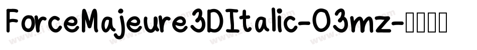 ForceMajeure3DItalic-03mz字体转换
