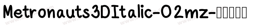 Metronauts3DItalic-02mz字体转换