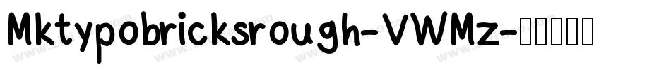 Mktypobricksrough-VWMz字体转换
