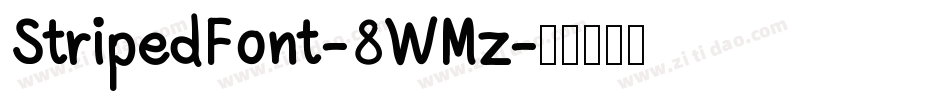 StripedFont-8WMz字体转换 StripedFont-8WMz字体转换