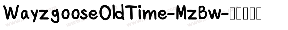 WayzgooseOldTime-MzBw字体转换