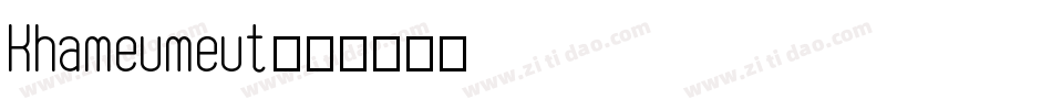 Khameumeut字体转换