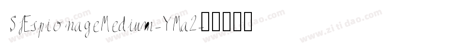 SfEspionageMedium-YMa2字体转换 SfEspionageMedium-YMa2字体转换