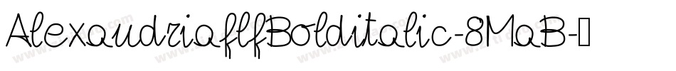 AlexandriaflfBolditalic-8MaB字体转换