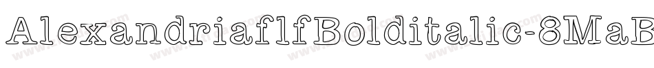 AlexandriaflfBolditalic-8MaB字体转换