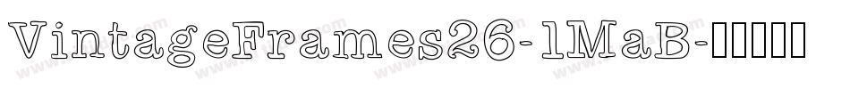 VintageFrames26-1MaB字体转换