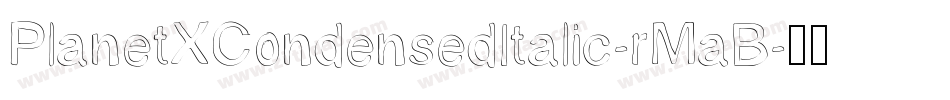 PlanetXCondensedItalic-rMaB字体转换