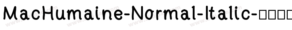 MacHumaine-Normal-Italic字体转换