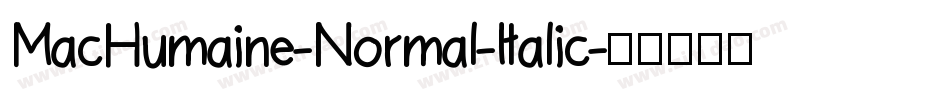 MacHumaine-Normal-Italic字体转换