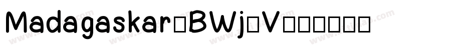 Madagaskar-BWj6V字体转换