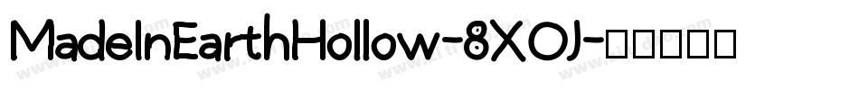 MadeInEarthHollow-8XOJ字体转换
