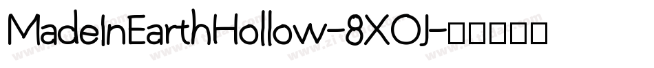 MadeInEarthHollow-8XOJ字体转换