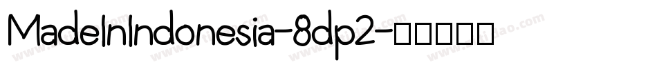 MadeInIndonesia-8dp2字体转换