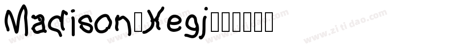 Madison-Xegj字体转换