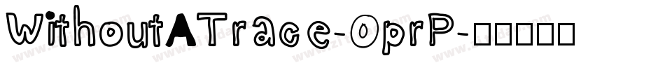 WithoutATrace-OprP字体转换