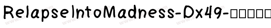 RelapseIntoMadness-Dx49字体转换
