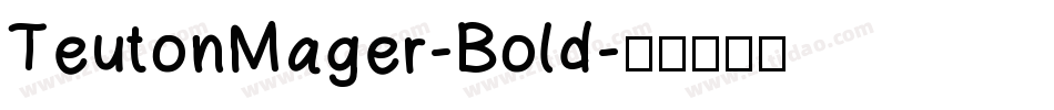 TeutonMager-Bold字体转换