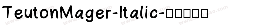TeutonMager-Italic字体转换
