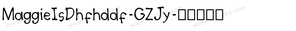 MaggieIsDhfhddf-GZJy字体转换