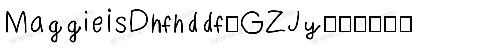 MaggieIsDhfhddf-GZJy字体转换