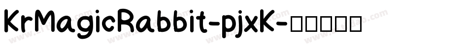 KrMagicRabbit-pjxK字体转换