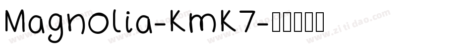 Magnolia-KmK7字体转换
