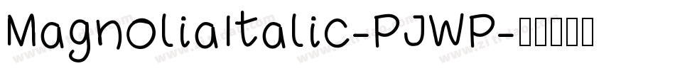MagnoliaItalic-PJWP字体转换