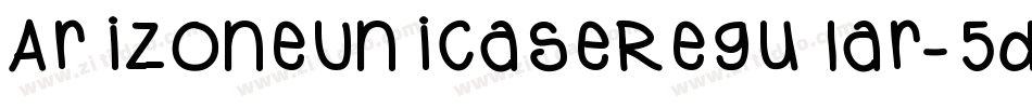 ArizoneUnicaseRegular-5dRZ字体转换