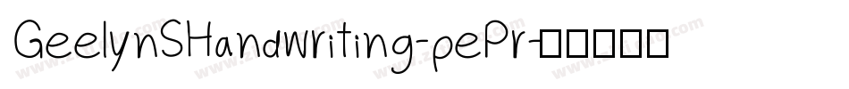 GeelynSHandwriting-pePr字体转换