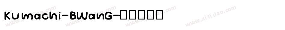 Kumachi-BWanG字体转换