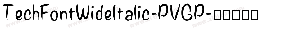 TechFontWideItalic-PVGP字体转换