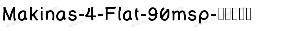 Makinas-4-Flat-90msp字体转换