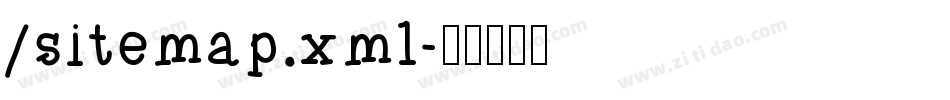 /sitemap.xml字体转换