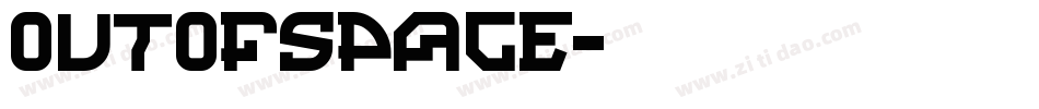 OutOfSpace字体转换
