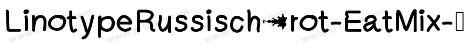LinotypeRussischBrot-EatMix字体转换