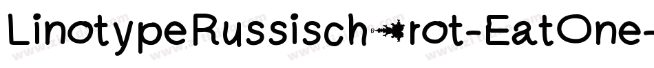 LinotypeRussischBrot-EatOne字体转换