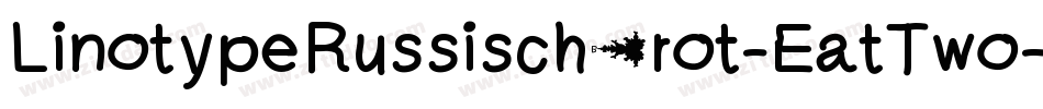 LinotypeRussischBrot-EatTwo字体转换