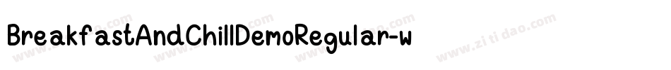 BreakfastAndChillDemoRegular-wV6x字体转换