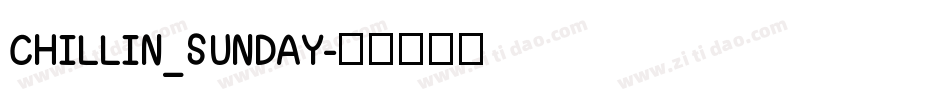 CHILLIN_SUNDAY字体转换